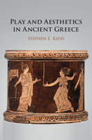 Play and Aesthetics in Ancient Greece 1108710077 Book Cover