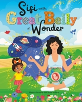 Sisi and the Great Belly of Wonder B0C47YRJBS Book Cover