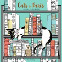 Cats in Paris: A Coloring Book of the Felines of Paris 0399578277 Book Cover