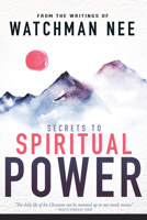 Secrets to Spiritual Power 0883684985 Book Cover