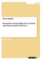 Bond Return Predictability. The Cochrane and Piazzesi model (CP-factor) 366813426X Book Cover