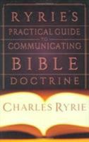 Ryrie's Practical Guide to Communicating Bible Doctrine 0805440631 Book Cover