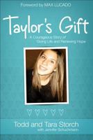 Taylor's Gift: A Courageous Story of Giving Life and Renewing Hope 0800721888 Book Cover