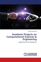 Academic Projects on Computational Sciences & Engineering: Applied Artificial Intelligence 6202552794 Book Cover