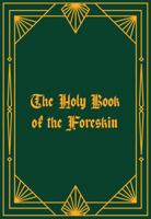 The Holy Book of the Foreskin 0645833924 Book Cover