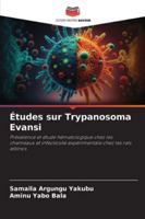 Études sur Trypanosoma Evansi 6208648351 Book Cover