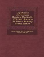 L'epistolario d'Arlecchino (Tristano Martinelli, 1556-1631) Raccolto da Jarro 101926974X Book Cover