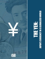THE YEN: Japan’s Currency in a Globalized World B0DT7BHY9L Book Cover