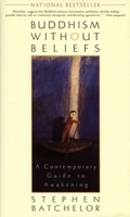 Buddhism without Beliefs: A Contemporary Guide to Awakening 1573226564 Book Cover