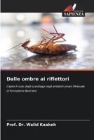 Dalle ombre ai riflettori: Capire il ruolo degli scarafaggi negli ambienti umani (Manuale di formazione illustrato) (Italian Edition) 3639676610 Book Cover