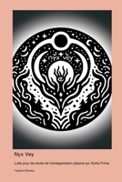 Nyx Vey: Lutte pour les droits de l'amalgamation plasma sur Xorlia Prime (French Edition) 1998634663 Book Cover