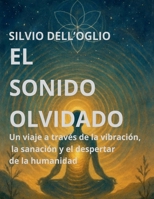 El Sonido Olvidado (Spanish Edition) B0FLPM41C3 Book Cover