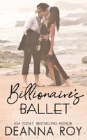 Billionaire's Ballet 1938150597 Book Cover