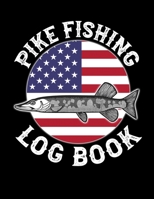 Pike Fishing Log Book: Pike Log for Pike Fishermen (Fishing Logs) 1660498279 Book Cover