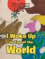 I Woke Up on Top of the World B0GXCDSXVG Book Cover
