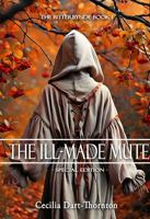 The Ill-Made Mute: Special Edition 0645948721 Book Cover