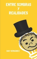 Entre Sombras y Realidades (Spanish Edition) B0DTKHSHKP Book Cover