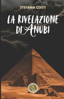 La rivelazione di Anubi (Italian Edition) B0DF9FBCNP Book Cover