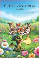 Draghetto Sputafuoco: si arrabbia (Italian Edition) 8890879351 Book Cover