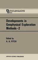 Developments in Geophysical Exploration Methods 9400981074 Book Cover