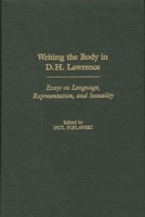 Writing the Body in D.H. Lawrence: Essays on Language, Representation, and Sexuality (Contributions to the Study of World Literature) 0313315175 Book Cover