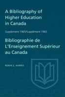 A Bibliography of Higher Education in Canada / Bibliographie de l'Enseignement Sup�rieur Au Canada 148759139X Book Cover