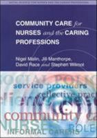 Community Care for Nurses and the Caring Professions (Social Science for Nurses and the Caring Professions) 0335196705 Book Cover