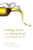 Healing Touch and Saving Word 162032007X Book Cover