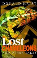 Lost Chameleons and Other Tales 0595129854 Book Cover