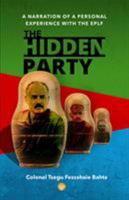 The Hidden Party: My Personal Experiences in the Eritrean Struggle 1569025207 Book Cover