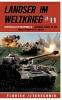 Landser im Weltkrieg 11: Panzerkrieg im Frontbogen – Brutales Ringen in der Panzerschlacht bei Kursk (Landser im Weltkrieg – Erlebnisberichte in Romanheft-Länge) (German Edition) 3964033286 Book Cover