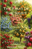 The Fruits of the Spirit: Growing a Christ-like Character (New Life in Christ: A Series for Authentic Growth) B0FL1C2W95 Book Cover