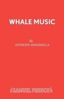 Whale Music: A Play (Acting Edition) 0573130159 Book Cover