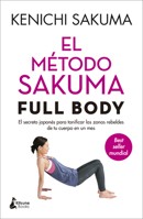El método Sakuma Full Body: El secreto japonés para tonificar las zonas rebeldes de tu cuerpo en un mes (Spanish Edition) 8416788405 Book Cover