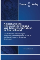 Amerikanische Heiligungsbewegung und Gemeinschaftsbew. in Deutschland 6202442980 Book Cover
