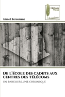 De l'école des cadets aux centres des télécoms (French Edition) 6209525016 Book Cover