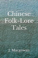 Chinese Folk-lore Tales 1973836734 Book Cover