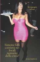 Simona farà carriera nei locali notturni della città? (più che proibito) (Italian Edition) B0DRFZ6MSC Book Cover