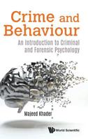 Crime and Behaviour:An Introduction to Criminal and Forensic Psychology 9813279338 Book Cover