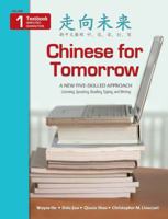 Chinese for Tomorrow: A New Five-Skilled Approach: Simplified Character Textbook 0887275680 Book Cover