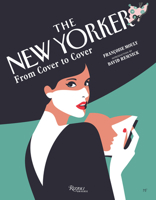 The New Yorker: From Cover to Cover 0789346710 Book Cover