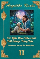 FOR LITTLE ONES WHO CAN'T FALL ASLEEP. FAIRY TALE: Book 2. Underwater Journey. The Middle Level ("For Little Ones Who Can't Fall Asleep. A Fairy Tale.") B0FQ2PXX9H Book Cover