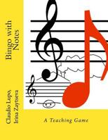 Bingo with Notes: A Teaching Game 1496044150 Book Cover