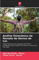 Análise fisionómica da floresta de Hornos de Cal. (Portuguese Edition) 6209010296 Book Cover