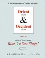 Orientalism And Occidentalism: Is The Mistranslation Of Culture Inevitable? 0974261823 Book Cover