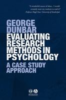 Evaluating Research Methods in Psychology: A Case Study Approach 1405120746 Book Cover