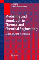 Modeling and Simulation in Thermal and Chemical Engineering 3642085660 Book Cover