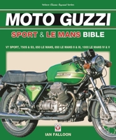The Moto Guzzi Sport & Le Mans Bible 1787110958 Book Cover