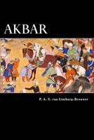 Akbar An Eastern Romance 1514306824 Book Cover