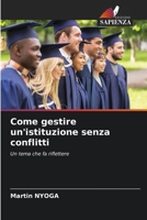 Come gestire un'istituzione senza conflitti (Italian Edition) 620836213X Book Cover